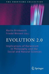 book Evolution 2.0 : implications of Darwinism in philosophy and the social and natural sciences