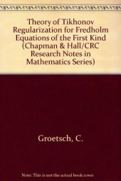 book The theory of Tikhonov regularization for Fredholm equations of the first kind