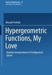 book Hypergeometric functions, my love : modular interpretations of configuration spaces