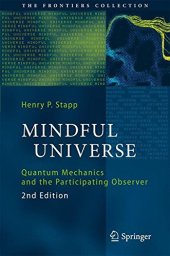 book Mindful universe : quantum mechanics and the participating observer