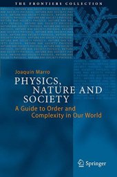 book Physics, nature and society : a guide to order and complexity in our world