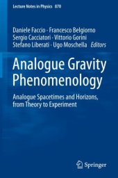 book Analogue gravity phenomenology : analogue spacetimes and horizons, from theory to experiment