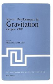 book Recent Developments in Gravitation : Advanced Study Institute : Papers