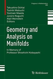 book Geometry and analysis on manifolds : in memory of professor Shoshichi Kobayashi