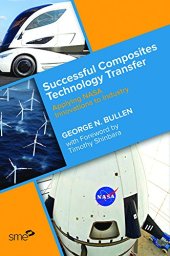 book Successful composites technology transfer : applying NASA innovations to industry