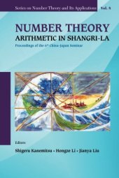 book Number theory arithmetic in Shangri-La : proceedings of the 6th China-Japan seminar