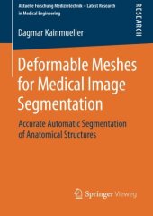 book Deformable meshes for medical image segmentation : accurate automatic segmentation of anatomical structures