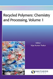 book Recycled Polymers: Chemistry and Processing, Volume 1