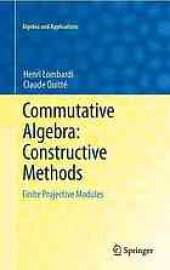 book Commutative algebra : constructive methods : finite projective modules