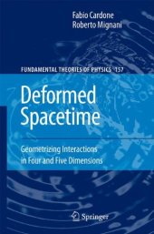 book Deformed spacetime : geometrizing interactions in four and five dimensions