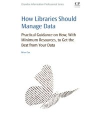 book How libraries should manage data : practical guidance on how, with minimum resources, to get the best from your data