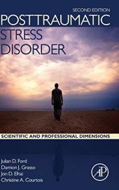 book Posttraumatic Stress Disorder, Second Edition: Scientific and Professional Dimensions