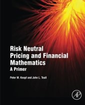 book Risk neutral pricing and financial mathematics : a primer