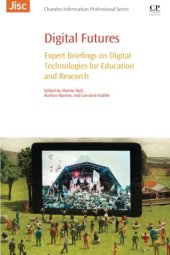 book Digital futures : expert briefings on digital technologies for education and research