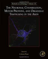 book The neuronal cytoskeleton, motor proteins, and organelle trafficking in the axon