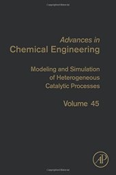 book Modeling and Simulation of Heterogeneous Catalytic Processes,