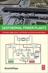 book Geothermal Power Plants, Fourth Edition: Principles, Applications, Case Studies and Environmental Impact