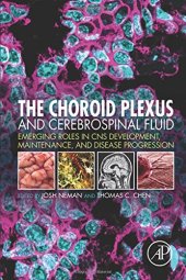 book The Choroid Plexus and Cerebrospinal Fluid. Emerging Roles in CNS Development, Maintenance, and Disease Progression