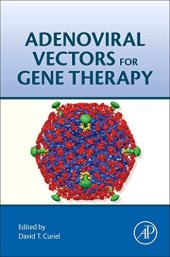 book Adenoviral Vectors for Gene Therapy, Second Edition