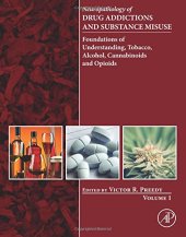 book Neuropathology of Drug Addictions and Substance Misuse. Volume 1: Foundations of Understanding, Tobacco, Alcohol, Cannabinoids and Opioids