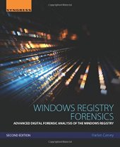 book Windows Registry Forensics, Second Edition: Advanced Digital Forensic Analysis of the Windows Registry