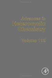 book Advances in heterocyclic chemistry. 112