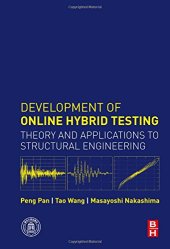 book Development of online hybrid testing : theory and applications to structural engineering