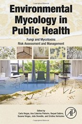 book Environmental Mycology in Public Health. Fungi and Mycotoxins Risk Assessment and Management.