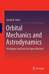 book Orbital mechanics and astrodynamics : techniques and tools for space missions