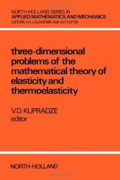 book Three-dimensional problems of the mathematical theory of elasticity and thermoelasticity