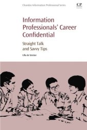 book Information professionals' career confidential : straight talk and savvy tips