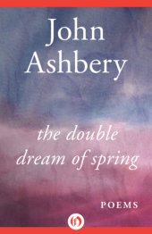 book The double dream of spring : poems