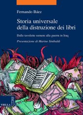 book Storia universale della distruzione dei libri. Dalle tavolette sumere alla guerra in Iraq