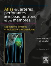 book Atlas des artères perforantes de la peau, du tronc et des membres : applications cliniques et indications thérapeutiques