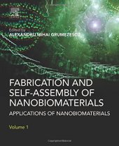 book Fabrication and Self-Assembly of Nanobiomaterials. Applications of Nanobiomaterials Volume 1