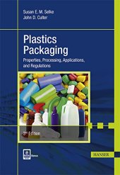 book Plastics packaging : properties, processing, applications, and regulations