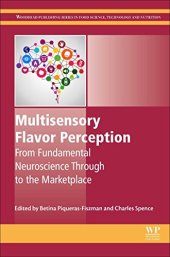 book Multisensory Flavor Perception: From Fundamental Neuroscience Through to the Marketplace