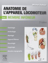 book Anatomie de l'appareil locomoteur - Tome 1. Membre inférieur