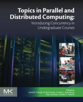 book Topics in parallel and distributed computing : introducing concurrency in undergraduate courses