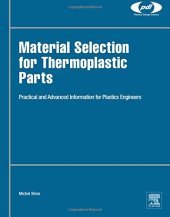 book Material selection for thermoplastic parts : practical and advanced information for plastics engineers