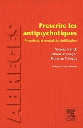 book Prescrire les antipsychotiques : propriétés et modalités d'utilisation