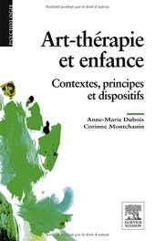 book Art-thérapie et enfance : contextes, principes et dispositifs