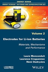 book Electrodes for Li-ion Batteries: Materials, Mechanisms and Performance