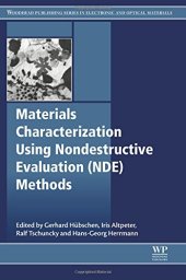 book Materials Characterization Using Nondestructive Evaluation (NDE) Methods