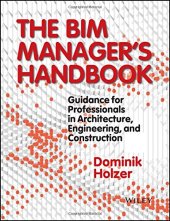 book The BIM manager's handbook : guidance for professionals in architecture, engineering, and construction