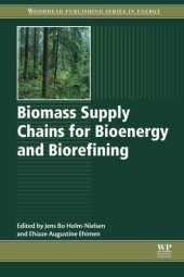 book Biomass Supply Chains for Bioenergy and Biorefining