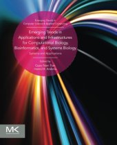 book Emerging trends in applications and infrastructures for computational biology, bioinformatics, and systems biology : systems and applications