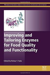 book Improving and Tailoring Enzymes for Food Quality and Functionality