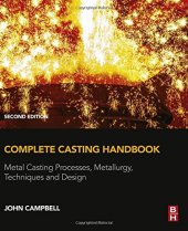 book Complete Casting Handbook, Second Edition: Metal Casting Processes, Metallurgy, Techniques and Design