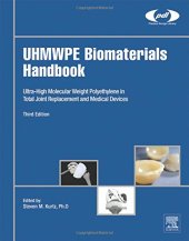 book UHMWPE Biomaterials Handbook, Third Edition: Ultra High Molecular Weight Polyethylene in Total Joint Replacement and Medical Devices